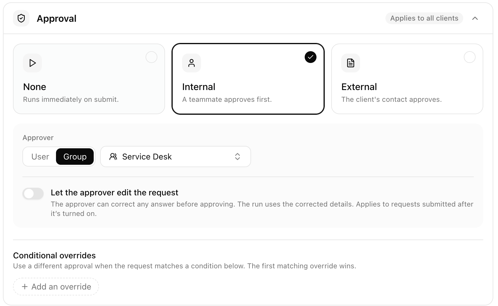 The Approval card with Internal selected, the Approver toggle set to Group and the Service Desk group chosen, the Let the approver edit the request switch, and the Conditional overrides section with Add an override.