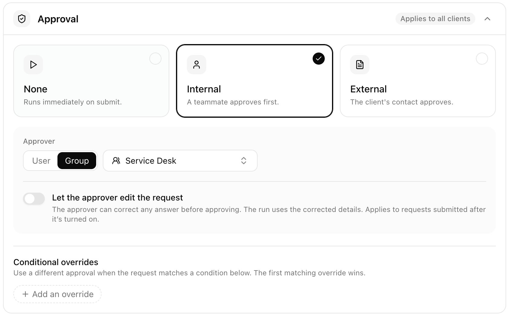 The Approval card with Internal selected, the Approver toggle set to Group and the Service Desk group chosen, the Let the approver edit the request switch, and the Conditional overrides section with Add an override.