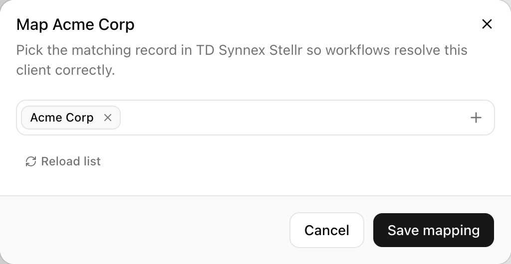 The Map Acme Corp dialog: Pick the matching record in TD Synnex Stellr so workflows resolve this client correctly, with Acme Corp selected, a Reload list link, and Cancel and Save mapping buttons.