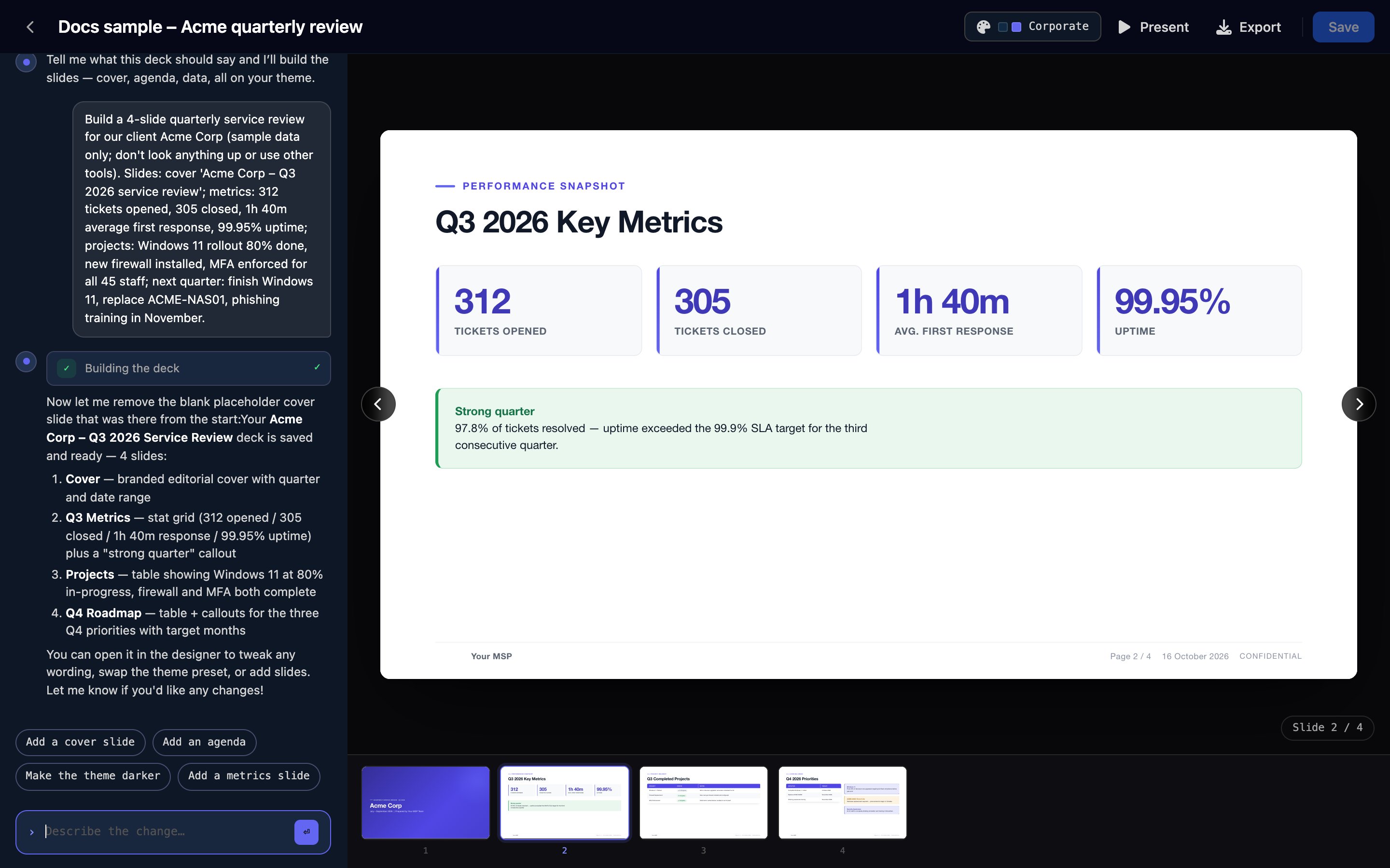 The deck designer for Docs sample – Acme quarterly review: the assistant chat on the left with the request and its summary of four slides, the Q3 2026 Key Metrics slide in the centre with tiles for 312 tickets opened, 305 closed, 1h 40m average first response and 99.95% uptime, thumbnails of four slides below, and Corporate, Present, Export and Save at the top.