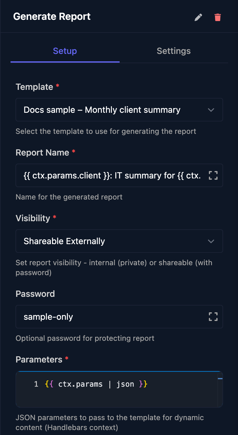 The Generate Report step: Template Docs sample – Monthly client summary, Report Name built from ctx.params.client and month, Visibility Shareable Externally, Password sample-only and Parameters ctx.params with the json filter.
