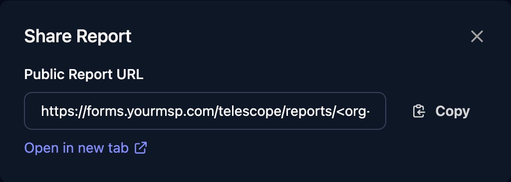 The Share Report dialog with a Public Report URL starting https://forms.yourmsp.com/telescope/reports/, a Copy button and Open in new tab.