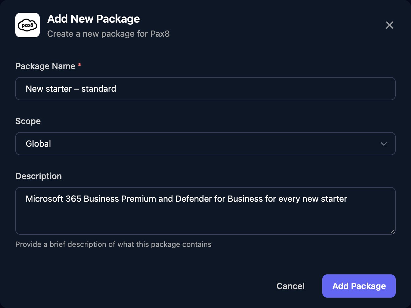 The Add New Package dialog for Pax8 with Package Name New starter – standard, Scope Global, a description of Microsoft 365 Business Premium and Defender for Business for every new starter, and Cancel and Add Package buttons.