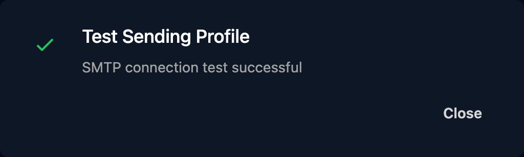 The Test Sending Profile dialog with a green tick and the message SMTP connection test successful, and a Close button.