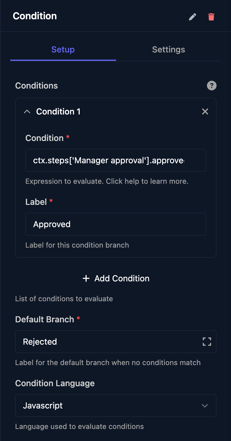 A Condition with Condition 1 reading ctx.steps['Manager approval'].approved, Label Approved, Default Branch Rejected and Condition Language Javascript.