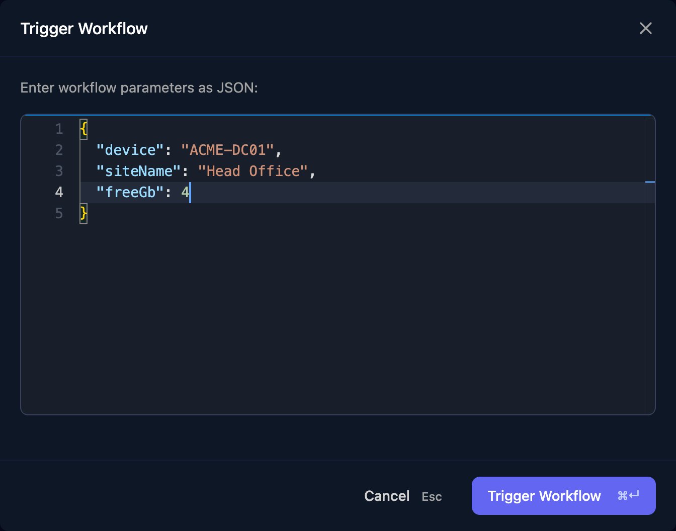 The Trigger Workflow dialog with device ACME-DC01, siteName Head Office and freeGb 4, and a Trigger Workflow button.