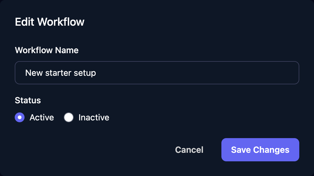 The Edit Workflow dialog with Workflow Name New starter setup, Status radio buttons Active (selected) and Inactive, and Cancel and Save Changes buttons.
