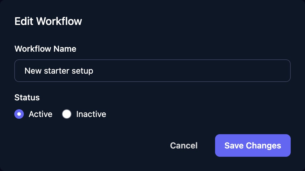 The Edit Workflow dialog with Workflow Name New starter setup, Status radio buttons Active (selected) and Inactive, and Cancel and Save Changes buttons.