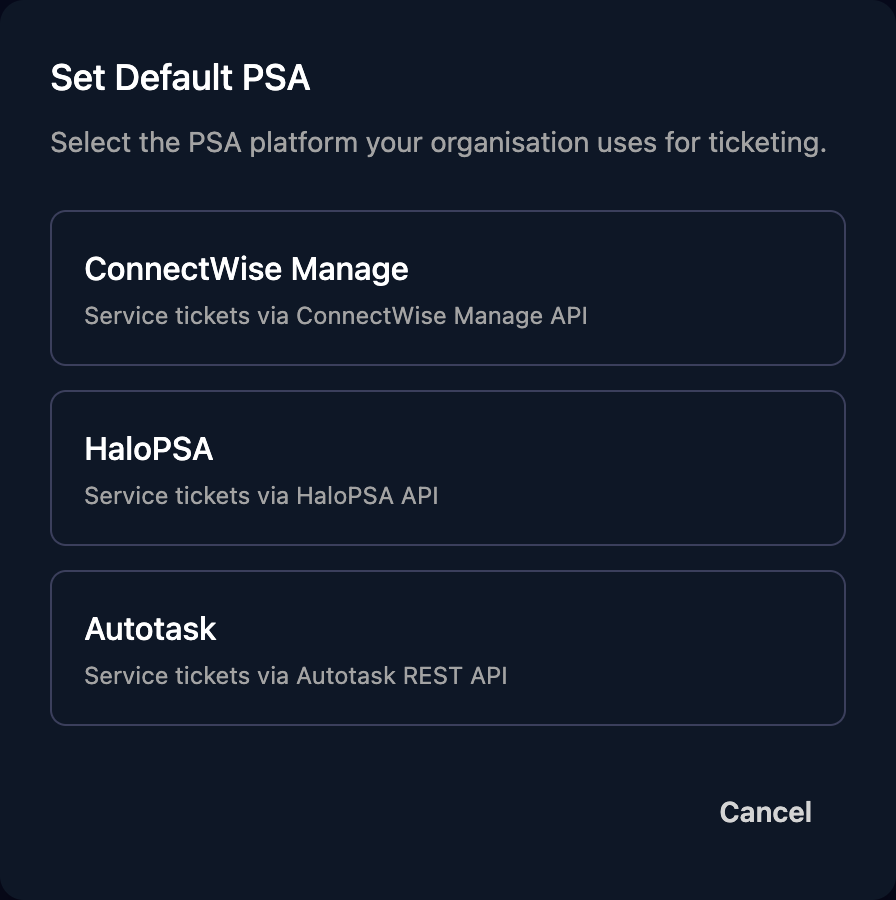 The Set Default PSA dialog offering ConnectWise Manage, HaloPSA and Autotask, with a Cancel button.