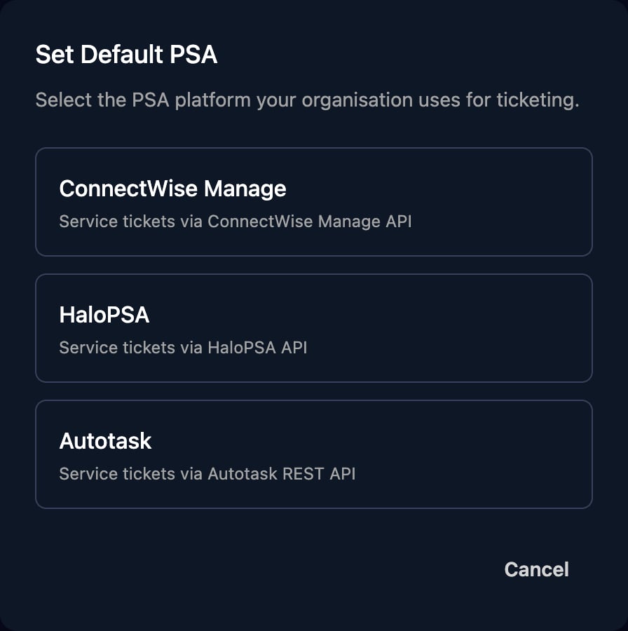 The Set Default PSA dialog offering ConnectWise Manage, HaloPSA and Autotask, with a Cancel button.