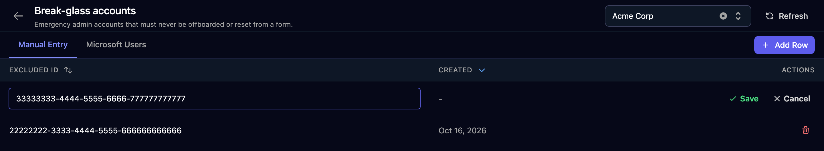 The Break-glass accounts list for Acme Corp on the Manual Entry tab, with a new row containing an excluded ID and Save and Cancel buttons, a saved excluded ID created Oct 16, 2026, a Microsoft Users tab and an Add Row button.