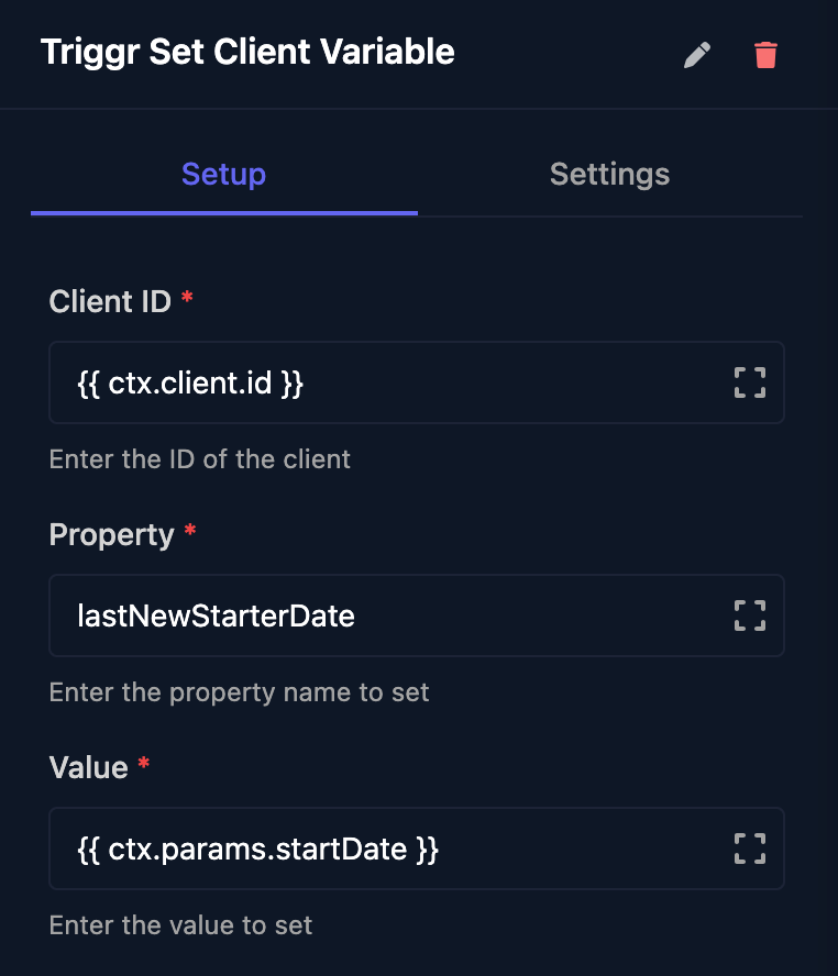 The Triggr Set Client Variable step panel with Client ID ctx.client.id, Property lastNewStarterDate and Value ctx.params.startDate, each as a template.