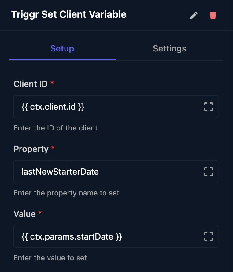 The Triggr Set Client Variable step panel with Client ID ctx.client.id, Property lastNewStarterDate and Value ctx.params.startDate, each as a template.