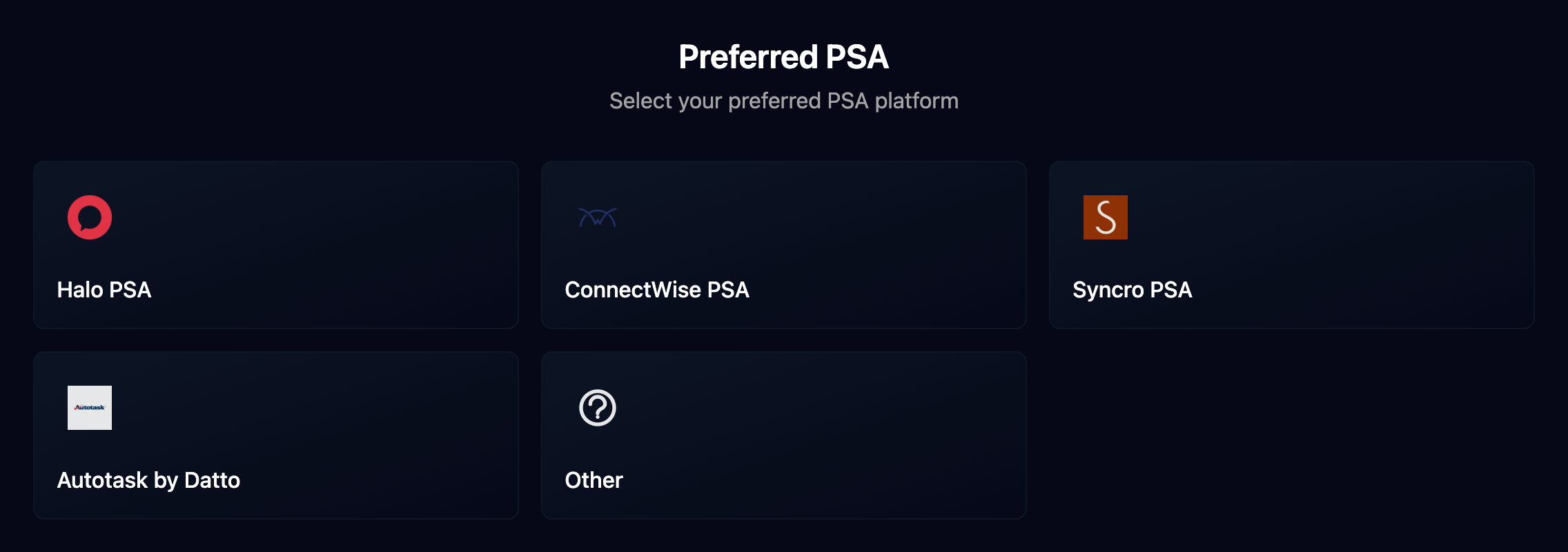 The Setup Wizard's Preferred PSA question with cards for Halo PSA, ConnectWise PSA, Syncro PSA, Autotask by Datto and Other.