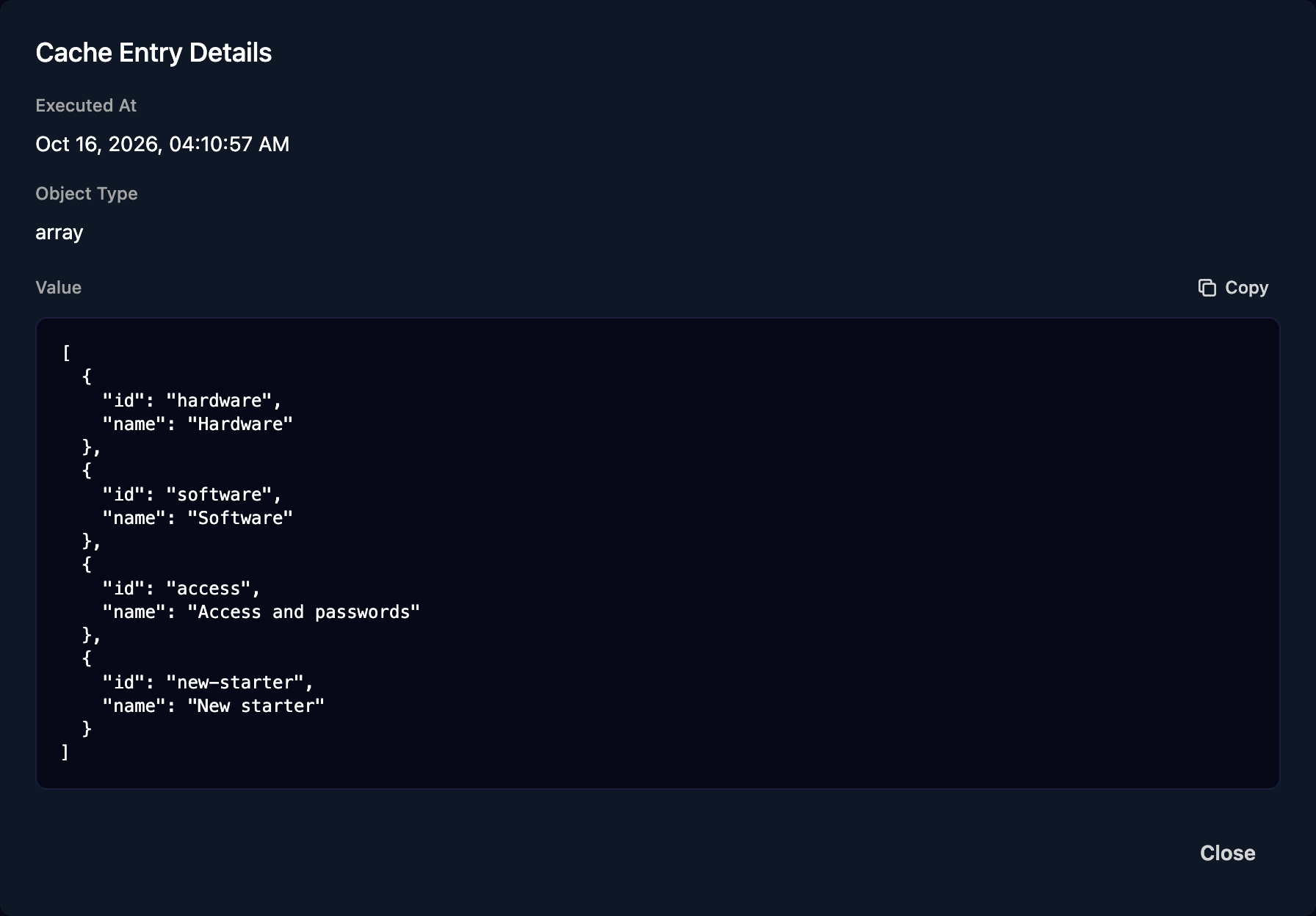 The Cache Entry Details dialog: Object Type array and a Value listing hardware, software, access and new-starter, each with an id and a name such as Access and passwords.