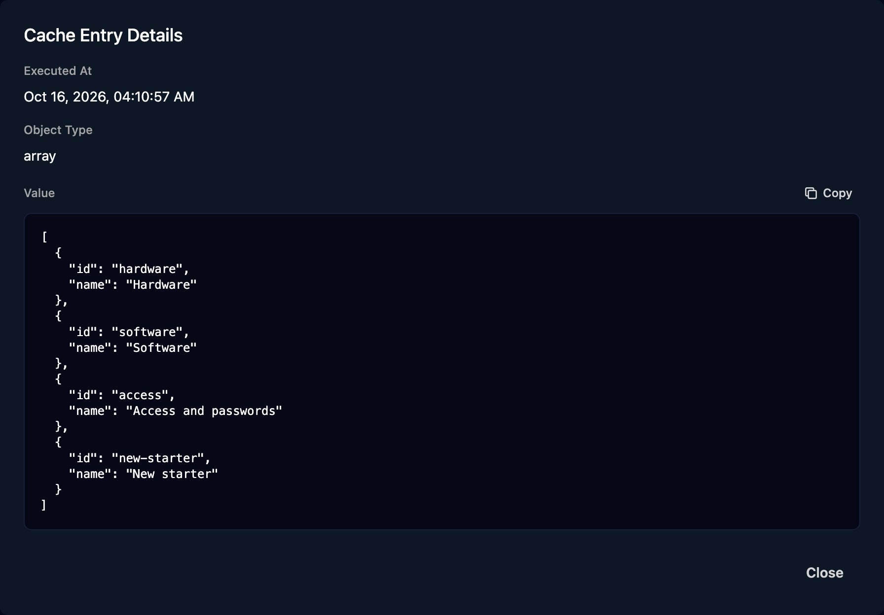 The Cache Entry Details dialog: Object Type array and a Value listing hardware, software, access and new-starter, each with an id and a name such as Access and passwords.