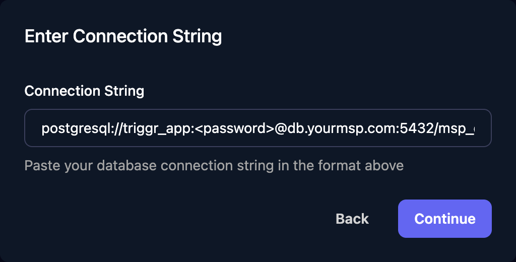 The Enter Connection String dialog with a connection string for user triggr_app, a password placeholder and host db.yourmsp.com entered, and Back and Continue buttons.