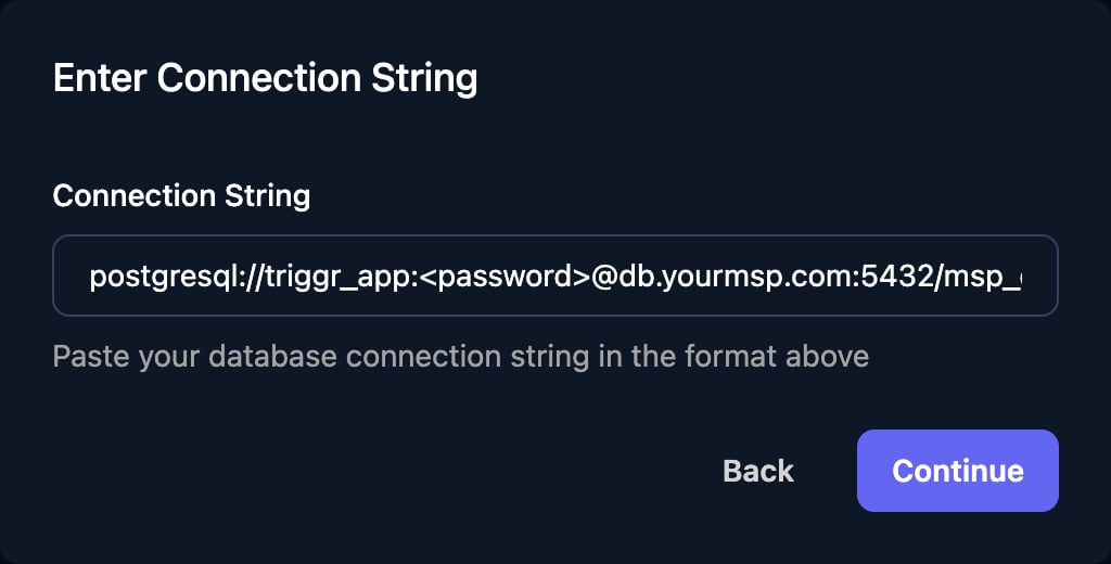 The Enter Connection String dialog with a connection string for user triggr_app, a password placeholder and host db.yourmsp.com entered, and Back and Continue buttons.