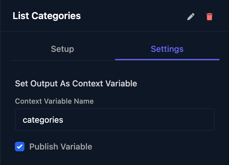 The List Categories step's Settings tab: Set Output As Context Variable, Context Variable Name categories, and Publish Variable ticked.