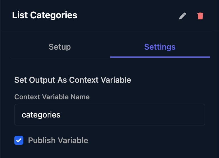 The List Categories step's Settings tab: Set Output As Context Variable, Context Variable Name categories, and Publish Variable ticked.