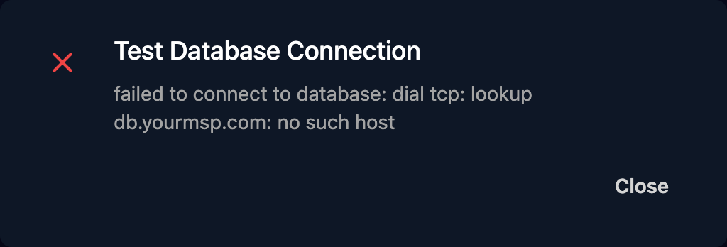 The Test Database Connection dialog with a red cross and the message failed to connect to database: dial tcp: lookup db.yourmsp.com: no such host.