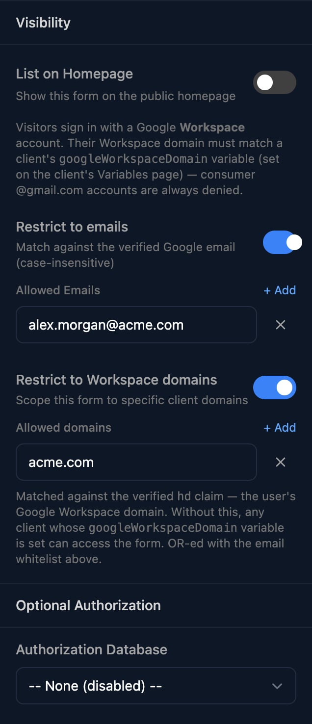 The Visibility and Optional Authorization part of the Form Authentication panel for a Google form: List on Homepage off, a note that visitors need a Google Workspace account matching a client's googleWorkspaceDomain variable, Restrict to emails on with alex.morgan@acme.com, Restrict to Workspace domains on with acme.com, and Authorization Database set to None (disabled).