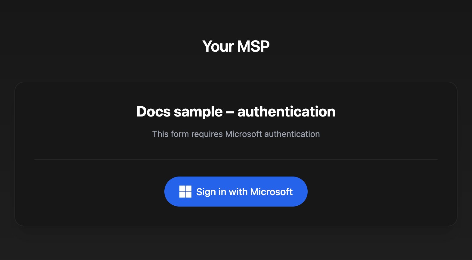 A public form's sign-in card under the name Your MSP, headed Docs sample – authentication, with the line This form requires Microsoft authentication and a Sign in with Microsoft button.