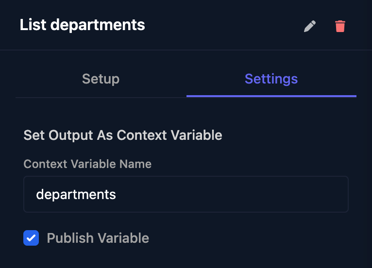 The List departments step's Settings tab: Set Output As Context Variable, Context Variable Name departments, and Publish Variable ticked.