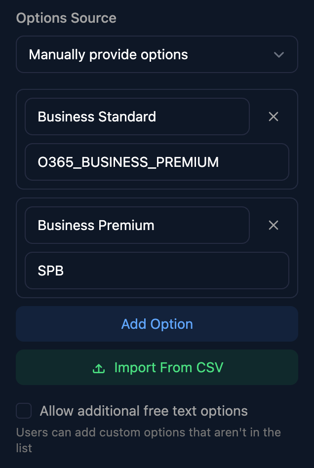 A Select field's options: Options Source Manually provide options, Business Standard with value O365_BUSINESS_PREMIUM and Business Premium with value SPB, Add Option and Import From CSV buttons, and Allow additional free text options unticked.