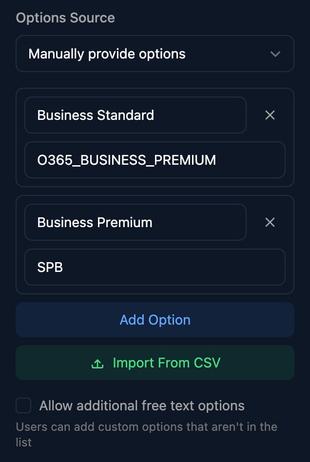 A Select field's options: Options Source Manually provide options, Business Standard with value O365_BUSINESS_PREMIUM and Business Premium with value SPB, Add Option and Import From CSV buttons, and Allow additional free text options unticked.