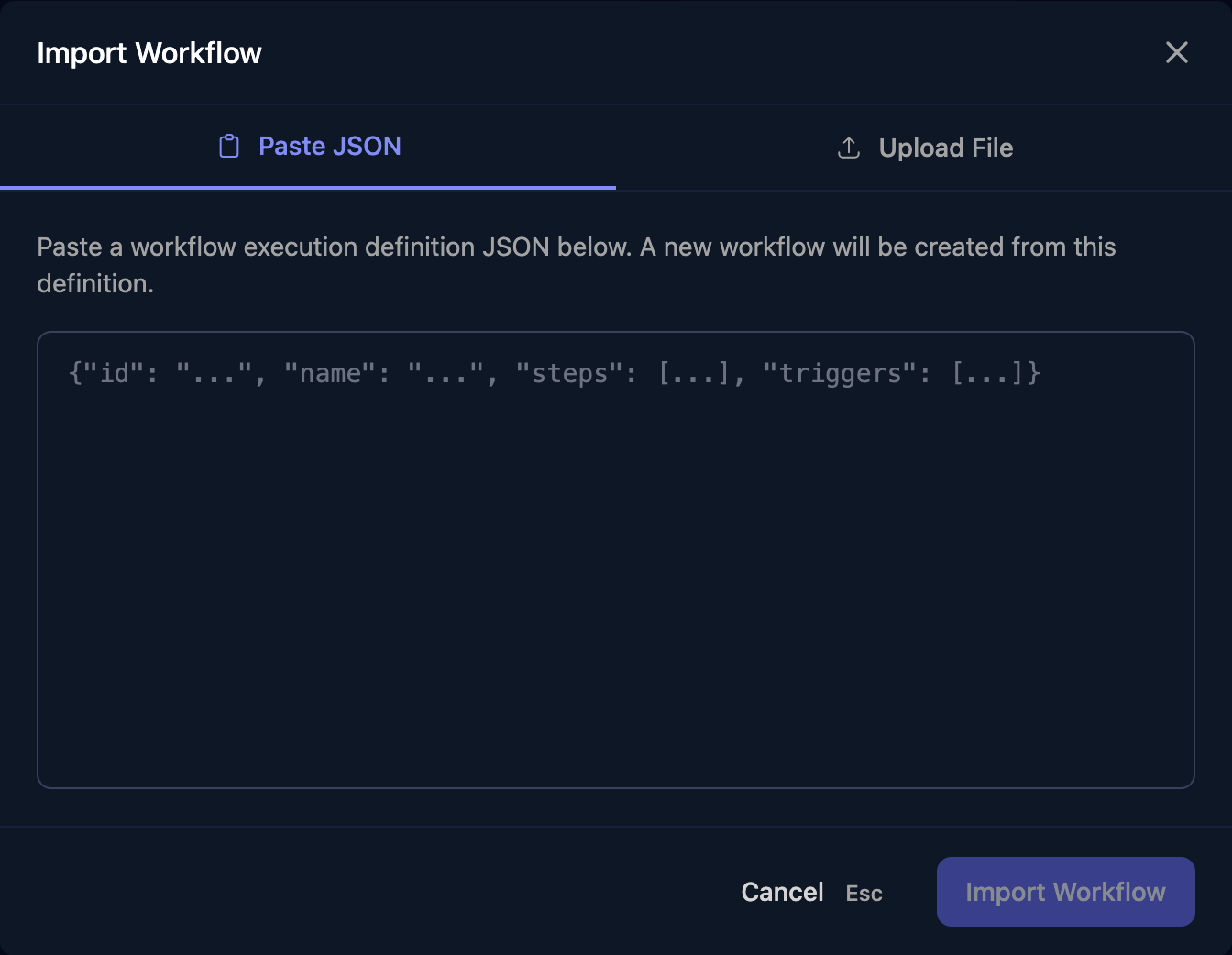 The Import Workflow dialog with Paste JSON and Upload File tabs, an empty box for a workflow execution definition JSON, and Cancel and Import Workflow buttons.