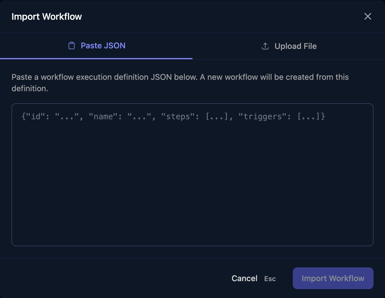 The Import Workflow dialog with Paste JSON and Upload File tabs, an empty box for a workflow execution definition JSON, and Cancel and Import Workflow buttons.