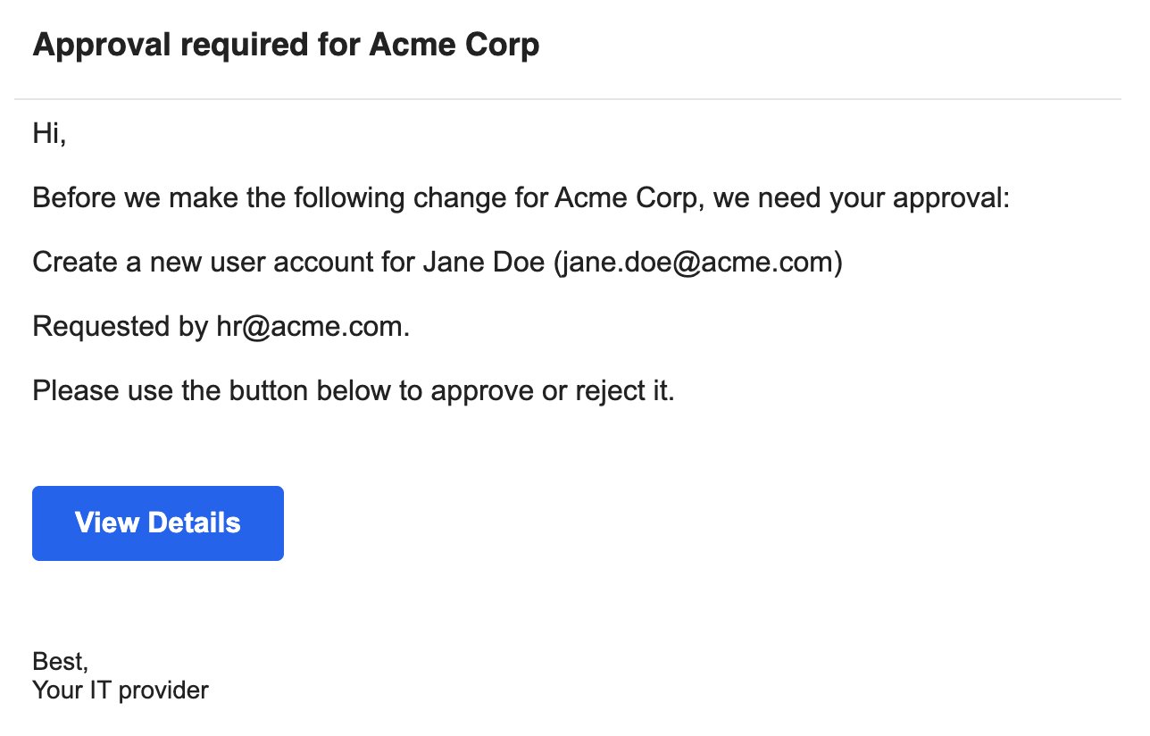 An approval email titled Approval required for Acme Corp: Before we make the following change for Acme Corp, we need your approval: Create a new user account for Jane Doe (jane.doe@acme.com). Requested by hr@acme.com. A blue View Details button, signed Your IT provider.