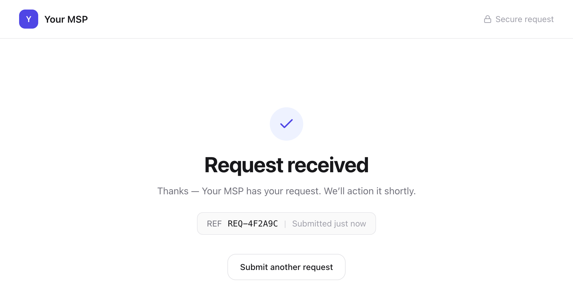 The Request received page with a thank-you message, the reference REQ-4F2A9C and a Submit another request button.