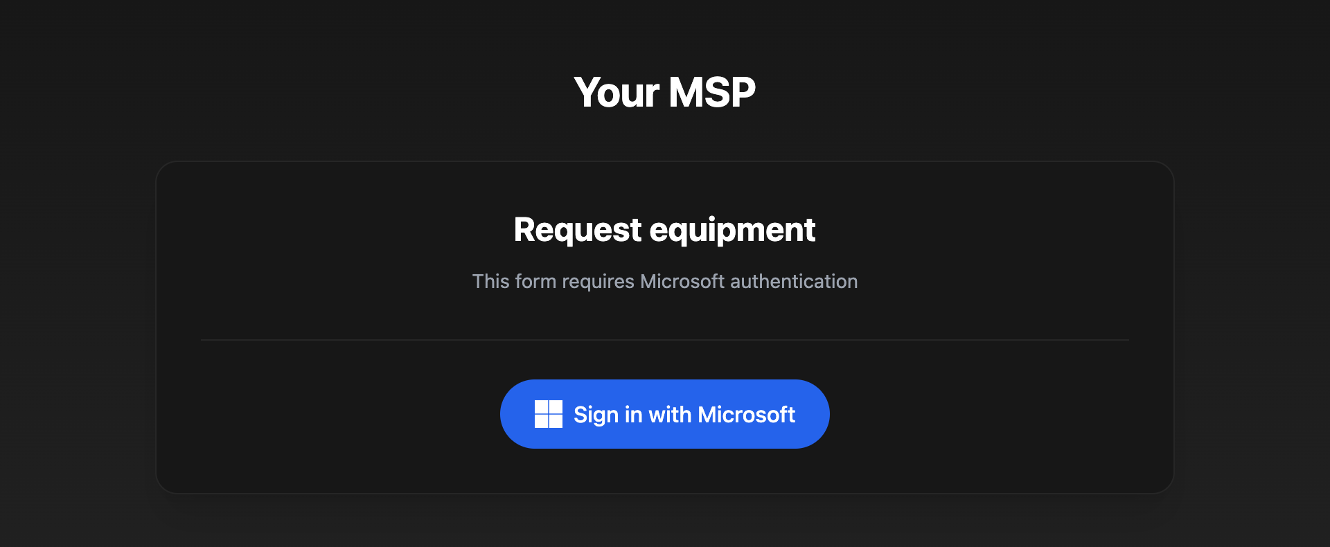 A dark form page headed Request equipment, with the line This form requires Microsoft authentication and a blue Sign in with Microsoft button.