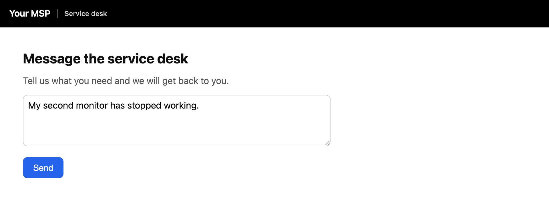 The Service desk app under a black bar showing the provider's name, with the heading Message the service desk, a message box and a Send button.