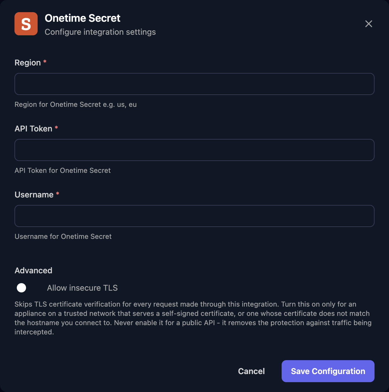 The Onetime Secret configuration window with Region, API Token and Username fields, an Allow insecure TLS switch under Advanced, and a Save Configuration button.