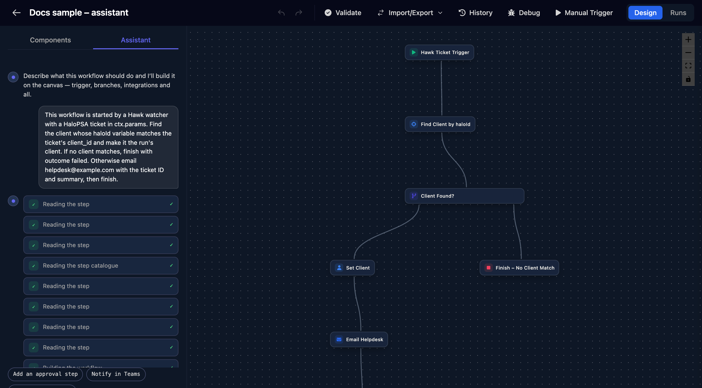 The workflow designer with the Assistant tab open: a prompt describing a HaloPSA ticket workflow, a list of completed Reading the step actions, and the resulting canvas with Hawk Ticket Trigger, Find Client by haloId, Client Found?, Set Client, Finish – No Client Match and Email Helpdesk steps.