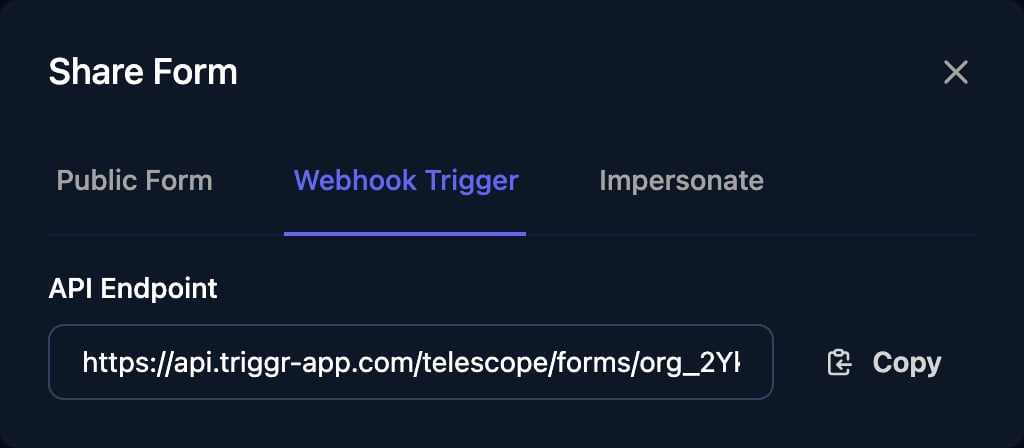 The Share Form dialog on the Webhook Trigger tab, showing an API Endpoint of https://api.triggr-app.com/telescope/forms/ followed by an org ID, with a Copy button.