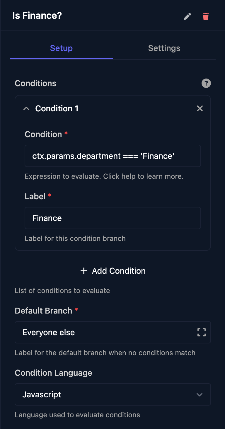 The Is Finance? Condition step: Condition 1 with Condition ctx.params.department === 'Finance' and Label Finance, an Add Condition button, Default Branch Everyone else and Condition Language Javascript.