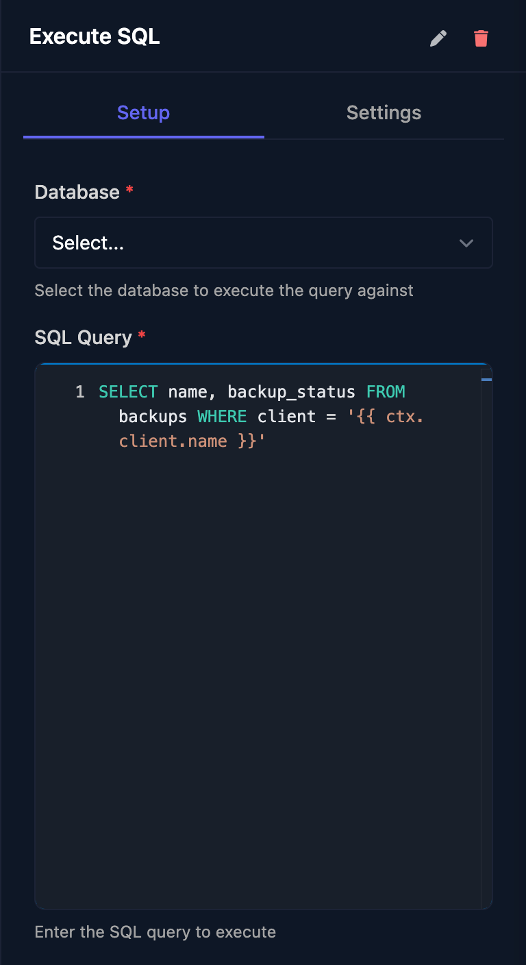 The Execute SQL step: Database not selected and a SQL Query selecting name and backup_status from backups where client equals the client name template in single quotes.