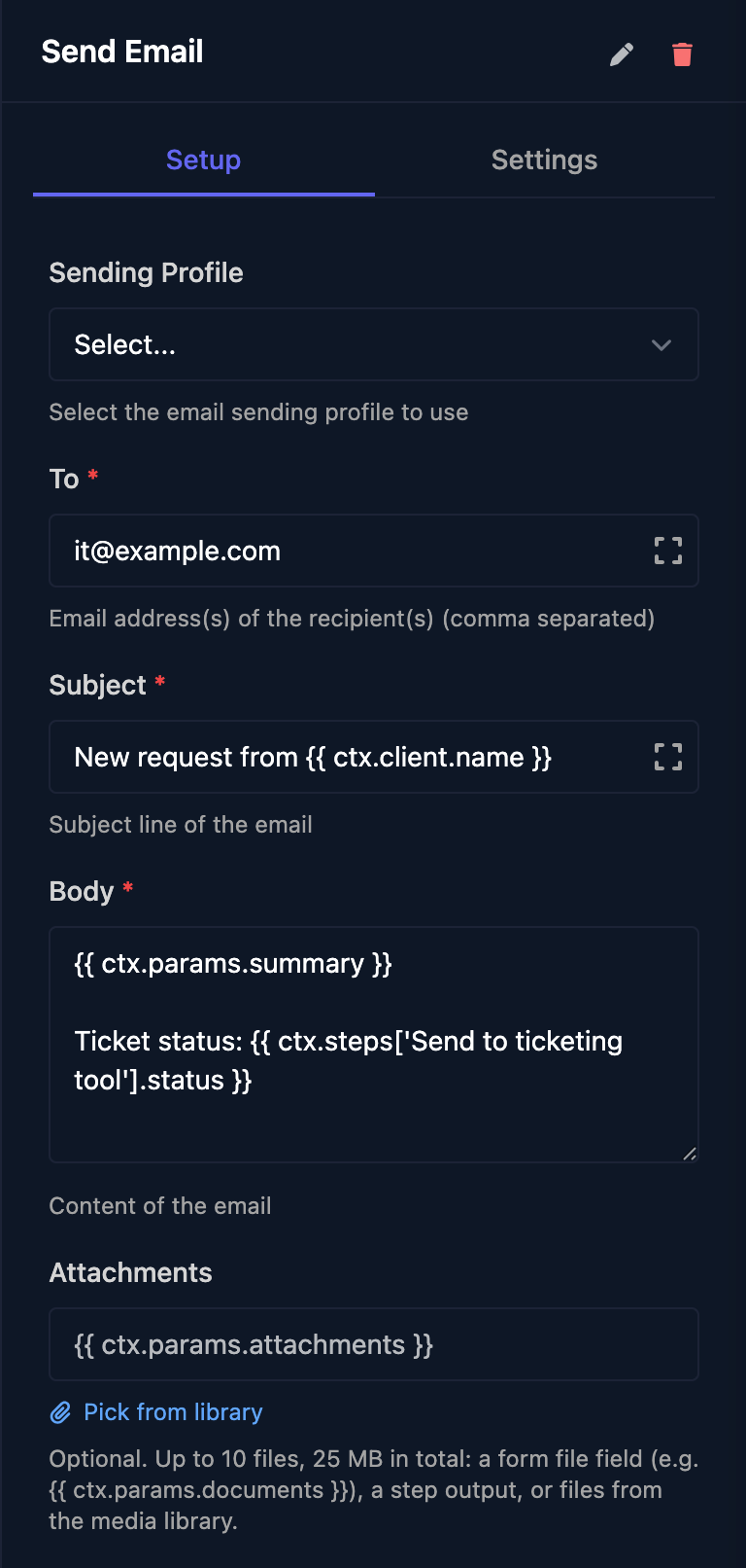 The Send Email step: Sending Profile not selected, To it@example.com, Subject New request from the client name, a Body using the summary and the ticketing step's status, and an Attachments field with Pick from library.