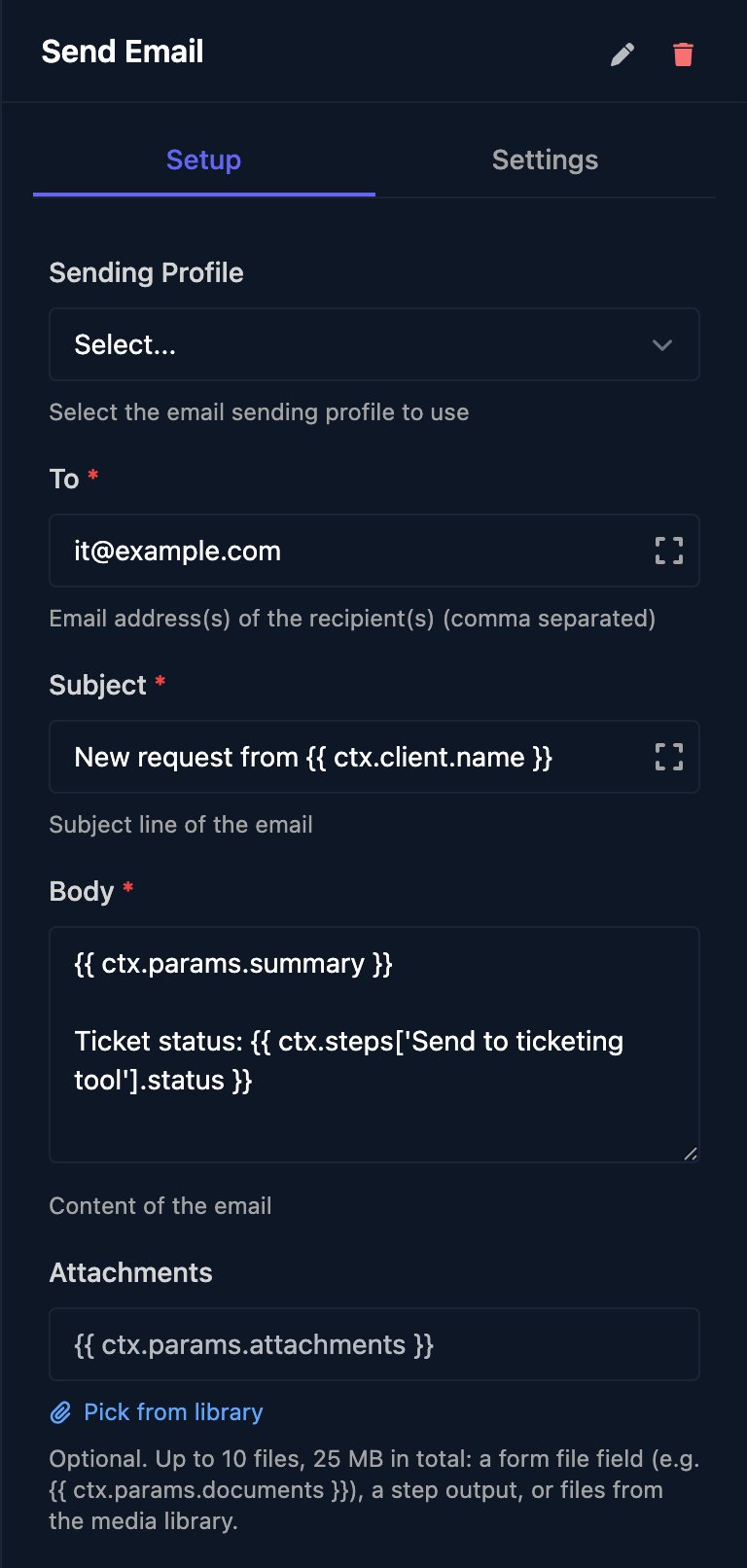 The Send Email step: Sending Profile not selected, To it@example.com, Subject New request from the client name, a Body using the summary and the ticketing step's status, and an Attachments field with Pick from library.