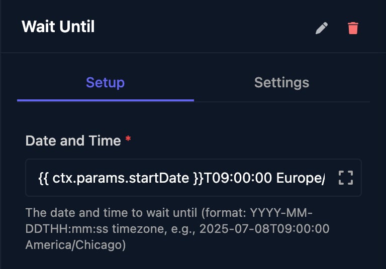The Wait Until step with Date and Time set to a template of ctx.params.startDate followed by T09:00:00 Europe, and the format hint.
