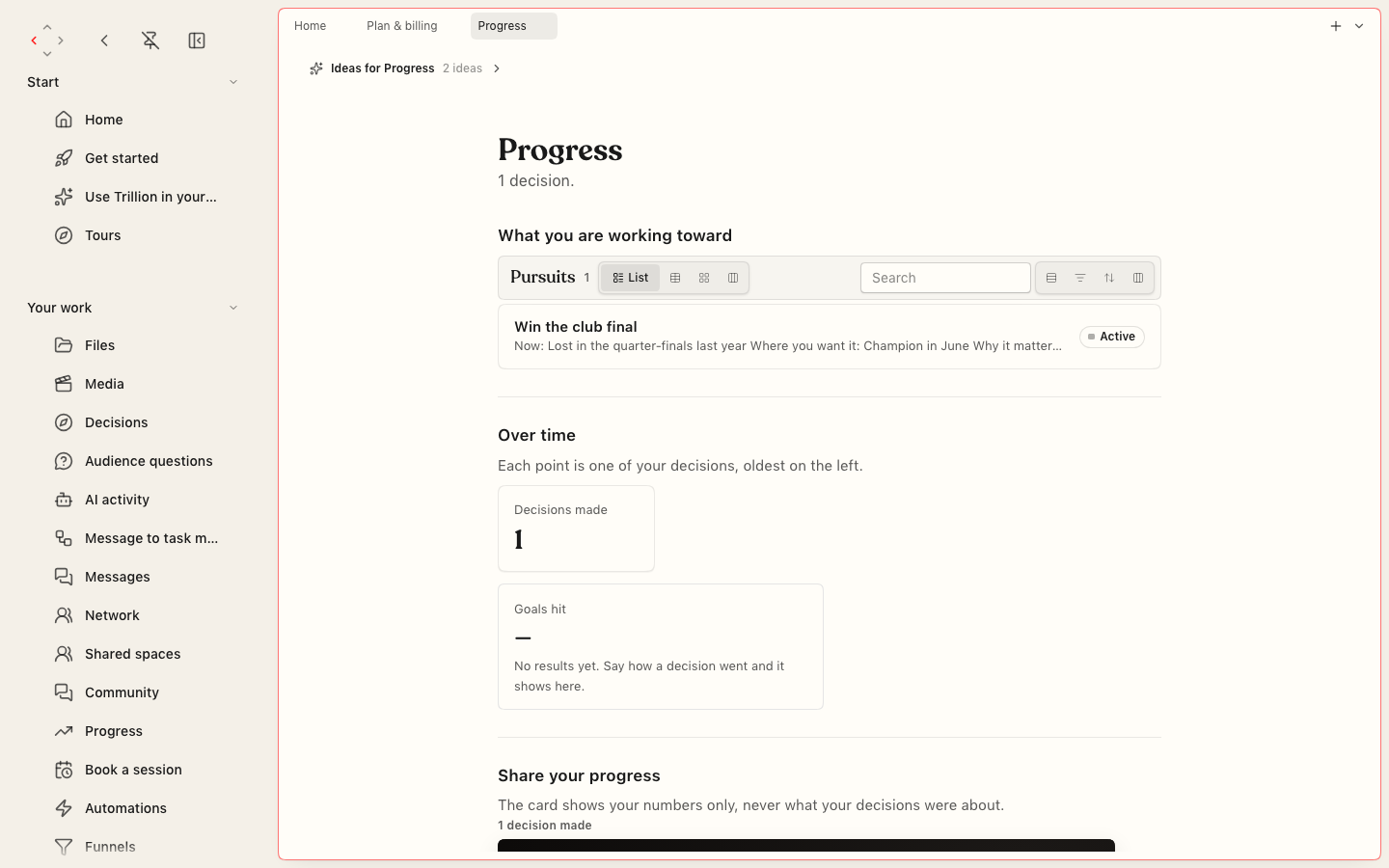 The Progress screen showing one pursuit, Win the club final, marked Active, then Over time with Decisions made 1 and Goals hit with no results yet, then Share your progress