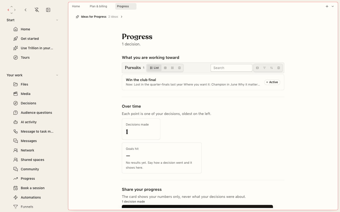 The Progress screen showing one pursuit, Win the club final, marked Active, then Over time with Decisions made 1 and Goals hit with no results yet, then Share your progress