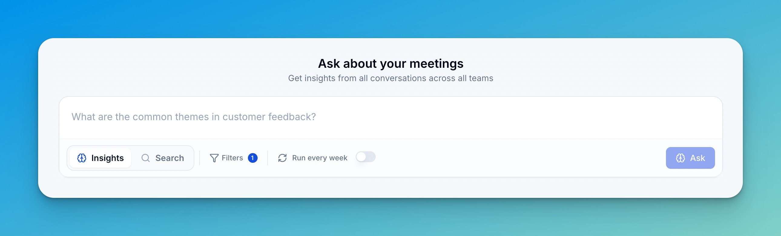 The Insights bar: ask about your meetings, switch between Insights and Search, apply filters, and schedule recurring runs