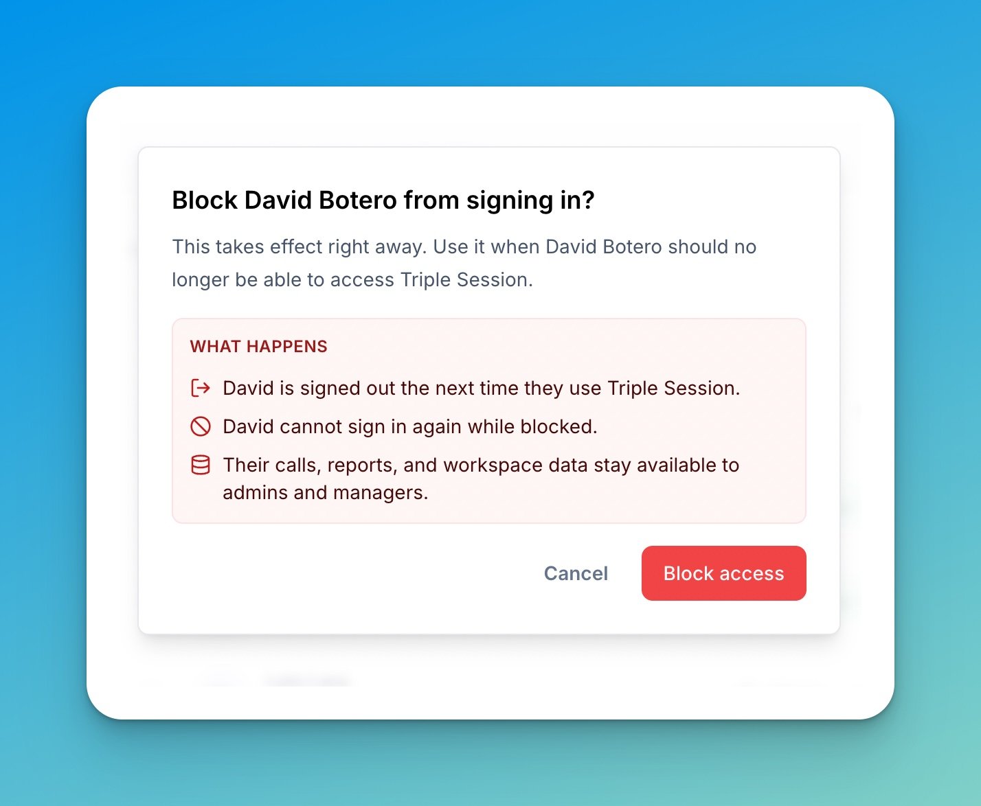 Block access confirmation listing what happens — immediate sign-out, sign-in blocked, and data kept available to admins and managers