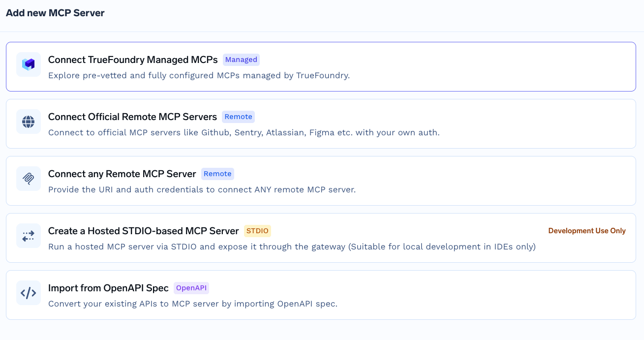 Add new MCP Server picker showing five entries: Connect TrueFoundry Managed MCPs (Managed), Connect Official Remote MCP Servers, Connect any Remote MCP Server, Create a Hosted STDIO-based MCP Server, and Import from OpenAPI Spec