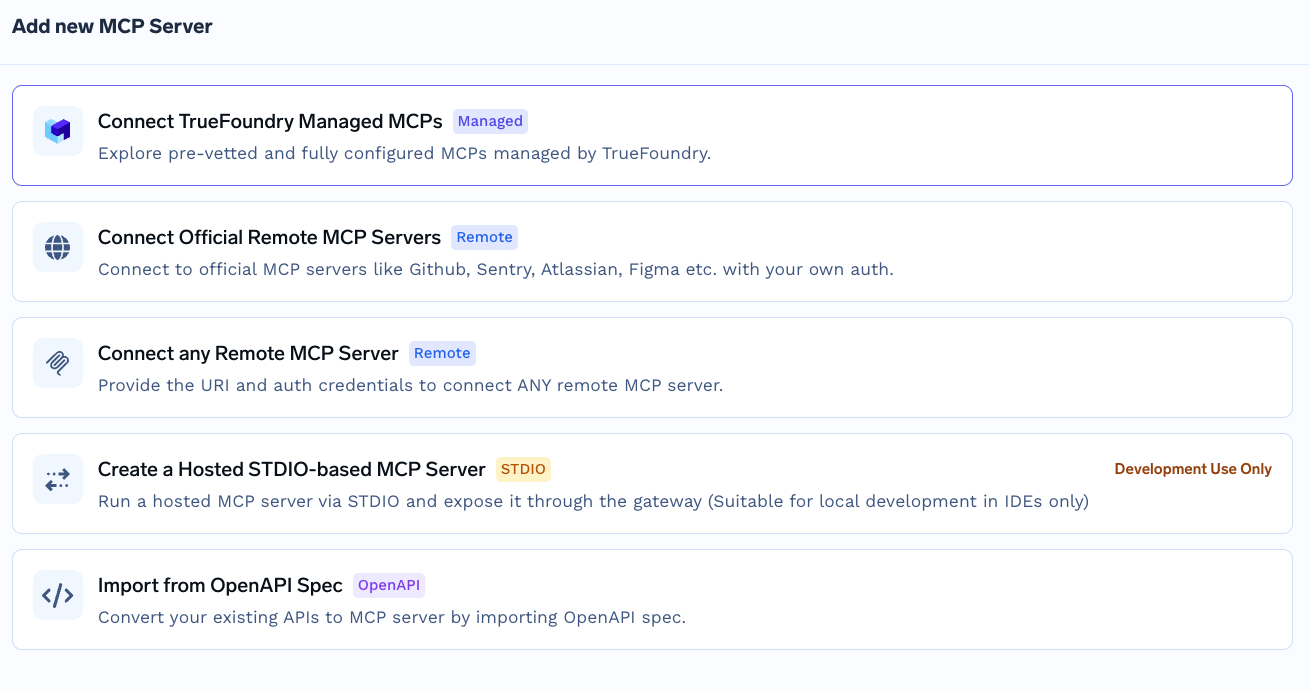 Add new MCP Server picker showing five entries: Connect TrueFoundry Managed MCPs (Managed), Connect Official Remote MCP Servers, Connect any Remote MCP Server, Create a Hosted STDIO-based MCP Server, and Import from OpenAPI Spec